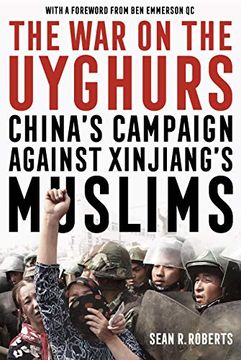 portada The war on the Uyghurs: China'S Campaign Against Xinjiang'S Muslims 