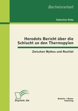 portada Herodots Bericht über die Schlacht an den Thermopylen: Zwischen Mythos und Realität (German Edition)