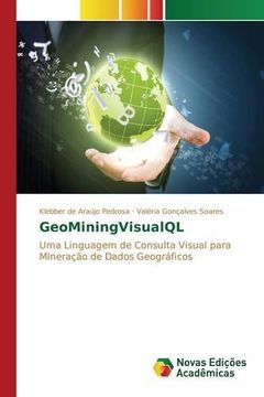 portada GeoMiningVisualQL: Uma Linguagem de Consulta Visual para Mineração de Dados Geográficos (Portuguese Edition)