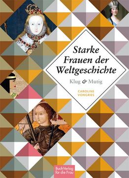 portada Klug und Mutig: Starke Frauen der Weltgeschichte (en Alemán)