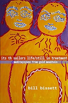 portada Its Th Sailors Life / Still in Treetment: Meditaysyuns from Gold Mountain (en Inglés)