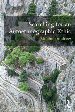 portada Searching for an Autoethnographic Ethic (Writing Lives: Ethnographic Narratives)