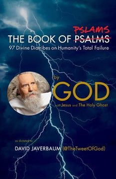 portada The Book of Pslams: 97 Divine Diatribes on Humanity'S Total Failure (en Inglés)
