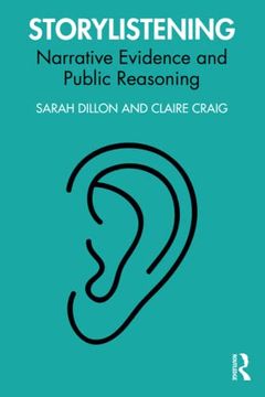 portada Storylistening: Narrative Evidence and Public Reasoning (in English)