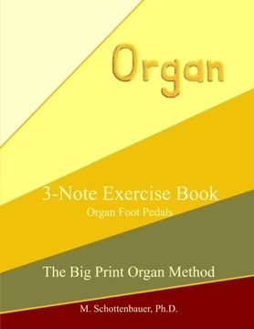 portada 3-Note Exercise Book:  Organ Foot Pedals (The Big Print Organ Method)