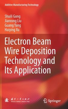 portada Electron Beam Wire Deposition Technology and Its Application (in English)