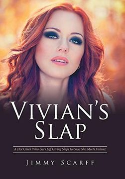 portada Vivian's Slap: A Hot Chick Who Get's Off Giving Slaps to Guys She Meets Online!