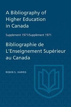 portada A Bibliography of Higher Education in Canada Supplement 1971 / Bibliographie de l'enseignement superieur au Canada Supplement 1971