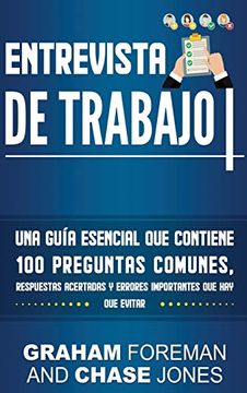 portada Entrevista de Trabajo: Una Guía Esencial que Contiene 100 Preguntas Comunes, Respuestas Acertadas y Errores Importantes que hay que Evitar (in Spanish)