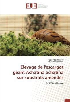 portada Elevage de l'escargot géant Achatina achatina sur substrats amendés (OMN.UNIV.EUROP.)