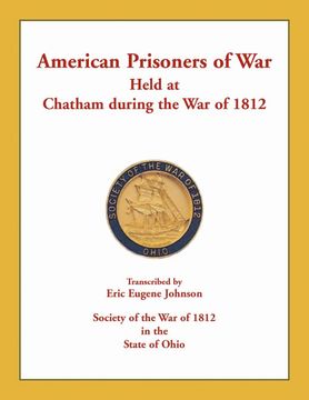 portada American Prisoners of war Held at Chatham During the war of 1812 (en Inglés)