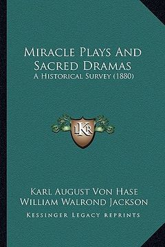 portada miracle plays and sacred dramas: a historical survey (1880) (en Inglés)