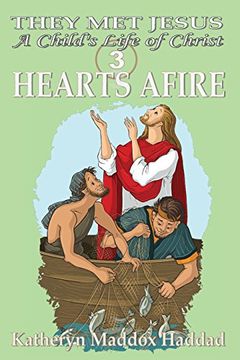 portada Hearts Afire (Child's Life of Christ) (en Inglés)