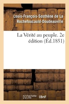 portada La Vérité Au Peuple. 2e Édition (en Francés)