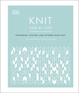 portada Knit Step by Step: Techniques, Stitches, and Patterns Made Easy (in English)