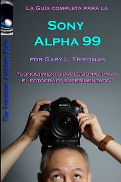 portada La Guía Completa para la Cámara SLT Sony Alpha 99 (edición en B&N) (in Spanish)