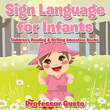portada Sign Language for Infants: Children's Reading & Writing Education Books (in English)