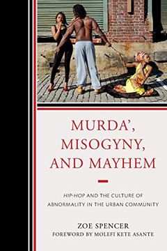 portada Murda', Misogyny, and Mayhem: Hip-Hop and the Culture of Abnormality in the Urban Community 