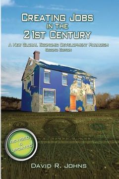 portada creating jobs in the 21st century, 2nd edition (en Inglés)