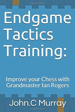 portada Endgame Tactics Training: Improve Your Chess With Grandmaster ian Rogers (en Inglés)
