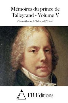 portada Mémoires du prince de Talleyrand - Volume V (en Francés)