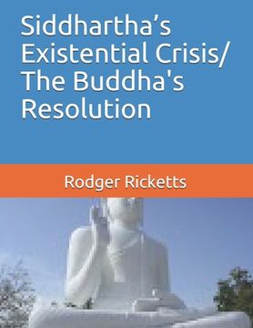 portada Siddhartha's Existential Crisis/ The Buddha's Resolution (en Inglés)