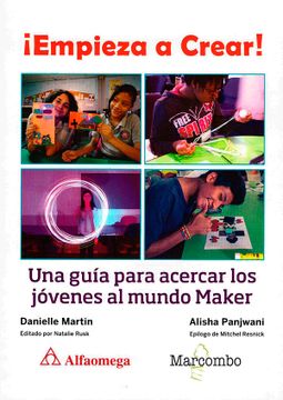 portada EMPIEZA A CREAR! UNA GUIA PARA ACERCAR LOS JOVENES AL MUNDO MAKER