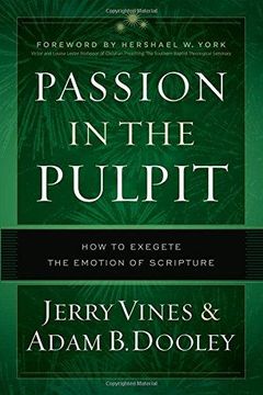 portada Passion in the Pulpit: How to Exegete the Emotion of Scripture 