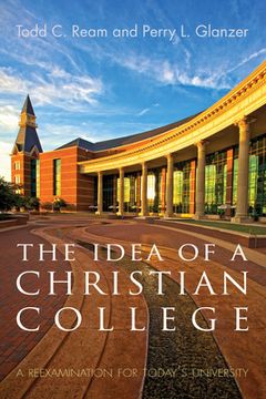 portada The Idea of a Christian College (en Inglés)