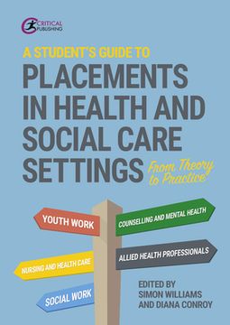 portada A Student's Guide to Placements in Health and Social Care Settings: From Theory to Practice (en Inglés)