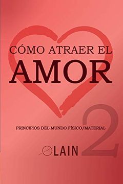 portada Cómo Atraer el Amor 2 (in Spanish)