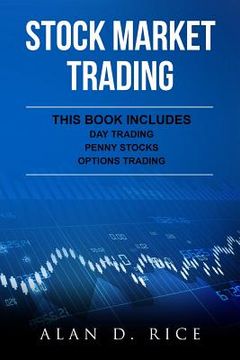 portada Stock Market Trading: This Book Includes - Day Trading, Penny Stocks, Options Trading (in English)