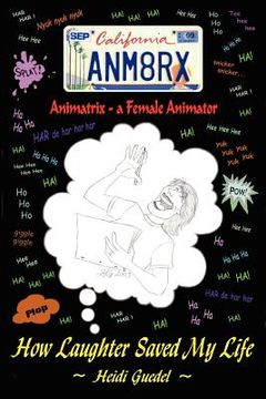 portada animatrix--a female animator: how laughter saved my life (en Inglés)