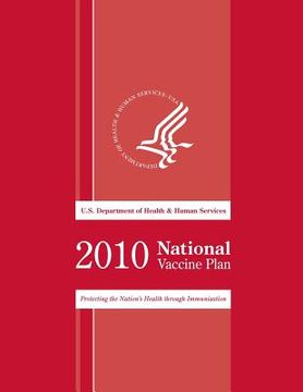 portada 2010 National Vaccine Plan: Protecting the National's Health though Immunization (en Inglés)