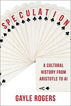 portada Speculation: A Cultural History From Aristotle to ai (en Inglés)