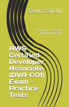 portada AWS Certified Developer Associate (DVA-C01) Exam - Practice Tests: 2 Practice Tests (20 Questions each) (en Inglés)