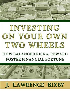 portada Investing on Your own two Wheels: How Balanced Risk and Reward Foster Financial Fortune (Eat Well, Sleep Easy Personal Finance) (en Inglés)