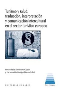 portada Turismo Y Salud: Traducción, Interpretación Y Comunicación Intercultural En El Turísmo Europeo