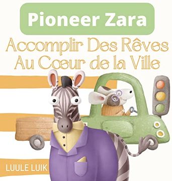 portada Pioneer Zara: Accomplir des Rêves au Coeur de la Ville (en Francés)