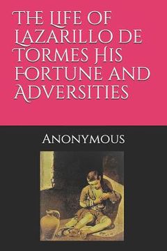portada The Life of Lazarillo de Tormes His Fortune and Adversities