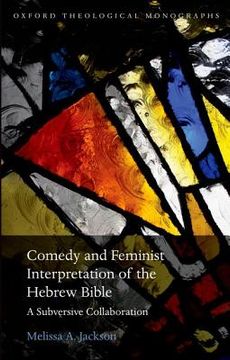 portada comedy and feminist interpretation of the hebrew bible: a subversive collaboration (en Inglés)