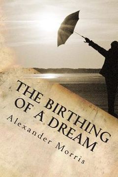 portada The Birthing Of A Dream (in English)