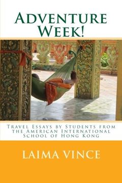 portada Adventure Week!: Travel Essays by Students from the American International School of Hong Kong