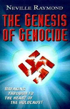 portada genesis of genocide: breaking through to the heart of the holocaust (en Inglés)