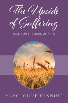 portada The Upside of Suffering: Based on the Book of Ruth (en Inglés)
