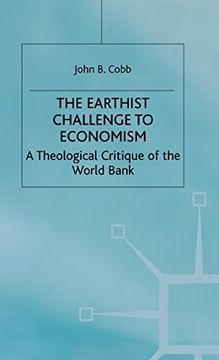 portada The Earthist Challenge to Economism: A Theological Critique of the World Bank (en Inglés)