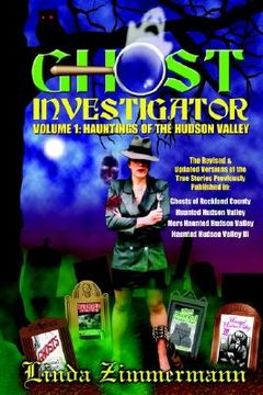 portada ghost investigator volume i: hauntings of the hudson valley (in English)