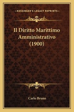 portada Il Diritto Marittimo Amministrativo (1900) (en Italiano)