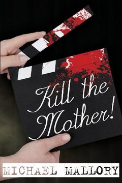 portada Kill the Mother! A Dave Beauchamp Mystery Novel (in English)
