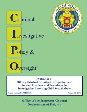 portada Evaluation of Military Criminal Investigative Organizations' Policies, Practices, and Procedures for Investigations Involving Child Sexual Abuse